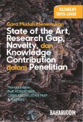 Cara Mudah Menemukan State of the Art, Research Gap, Novelty dan Knowledge Contribution dalam Penelitian: Menggunakan PoP, Vosviewer, Open Knowledge Map & Matriks