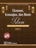 Ekonomi, Keuangan dan Bisnis Islam: Solusi Keadilan dan Kesejahteraan Edisi 2