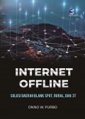 Internet Offline: Solusi Daerah Blank Spot, Rular dan 3T