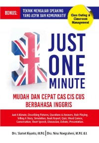 Just One Minute: Mudah dan Cepat Cas Cis Cus Berbahasa Inggris