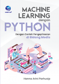 Machine Learning dengan Python dengan Contoh Pengaplikasian di Bidang Medis