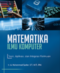 Matematika Ilmu Komputer: Teori, Aplikasi dan Integrasu Keilmuan