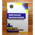 Standar Intervensi Keperawatan Indonesia: Definisi dan Tindakan Keperawatan Edisi 1 Cetakan II