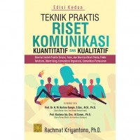 Teknik Praktis Riset Komunikasi Kuantitatif dan Kualitatif Edisi Kedua Cetakan ke 11