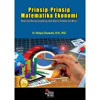 Prinsip - Prinsip Matematika Ekonomi: Materi dan Konsep terpenting untuk analisis ekonomi dan bisnis