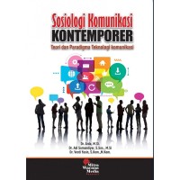 Sosiologi Komunikasi Kontemporer: Teori dan Paradigma Teknologi Komunikasi